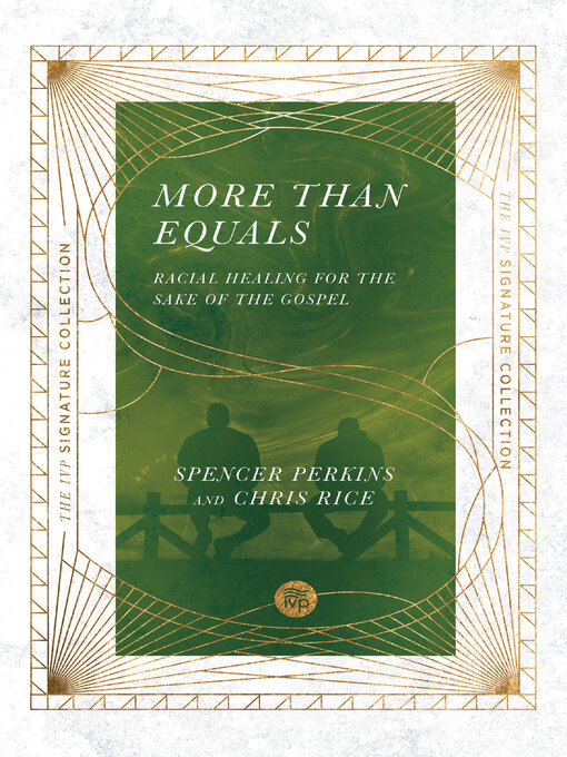 Title details for More Than Equals: Racial Healing for the Sake of the Gospel by Spencer Perkins - Available